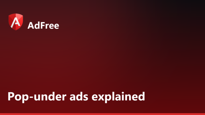 Pop-under Ad: What It Is and How to Stop It